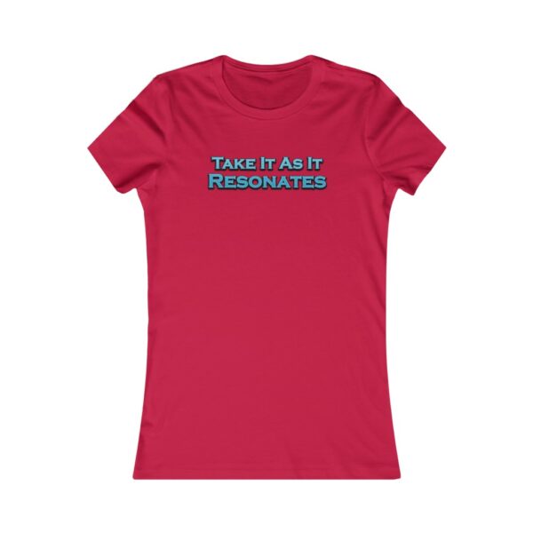 Take It As It Resonates - Women's Favorite Tee by Unknown Truth Tarot - Image 17