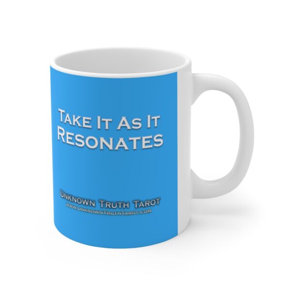 Take It As It Resonates - Baby Blue Ceramic Mug 11oz by Unknown Truth Tarot