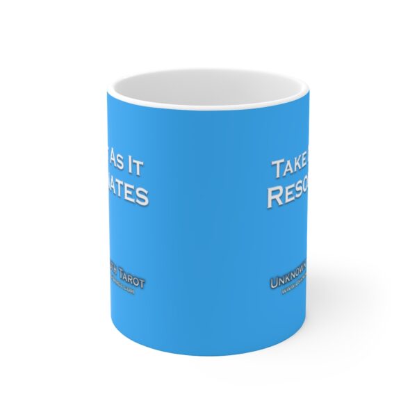 Take It As It Resonates - Baby Blue Ceramic Mug 11oz by Unknown Truth Tarot - Image 2