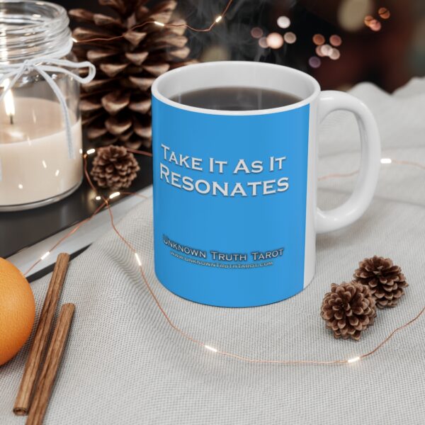 Take It As It Resonates - Baby Blue Ceramic Mug 11oz by Unknown Truth Tarot - Image 4
