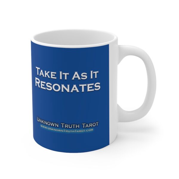 Take It As It Resonates - Royal Blue Ceramic Mug 11oz by Unknown Truth Tarot
