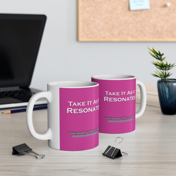 Take It As It Resonates - Hot Pink Ceramic Mug 11oz by Unknown Truth Tarot - Image 5