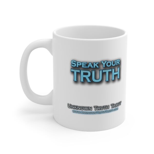 Speak Your Truth - White Ceramic Mug 11oz by Unknown Truth Tarot - Image 3