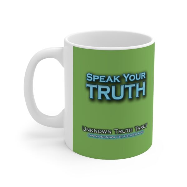 Speak Your Truth - Green Ceramic Mug 11oz by Unknown Truth Tarot - Image 3