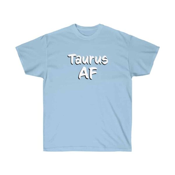 Taurus AF - Zodiac Collection - Unisex Ultra Cotton Tee - Image 11