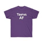 Taurus AF - Zodiac Collection - Unisex Ultra Cotton Tee