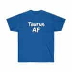 Taurus AF - Zodiac Collection - Unisex Ultra Cotton Tee
