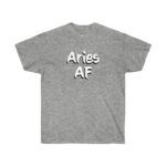 Aries AF - Zodiac Collection - Unisex Ultra Cotton Tee