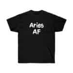 Aries AF - Zodiac Collection - Unisex Ultra Cotton Tee