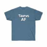 Taurus AF - Zodiac Collection - Unisex Ultra Cotton Tee