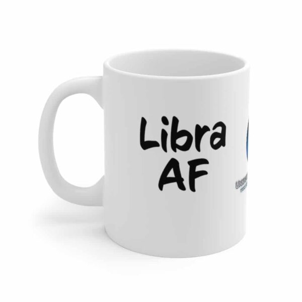 Libra AF - Zodiac Collection - Ceramic Mug 11oz - Image 3