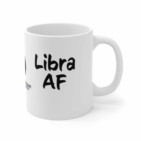 Libra AF - Zodiac Collection - Ceramic Mug 11oz - Image 4