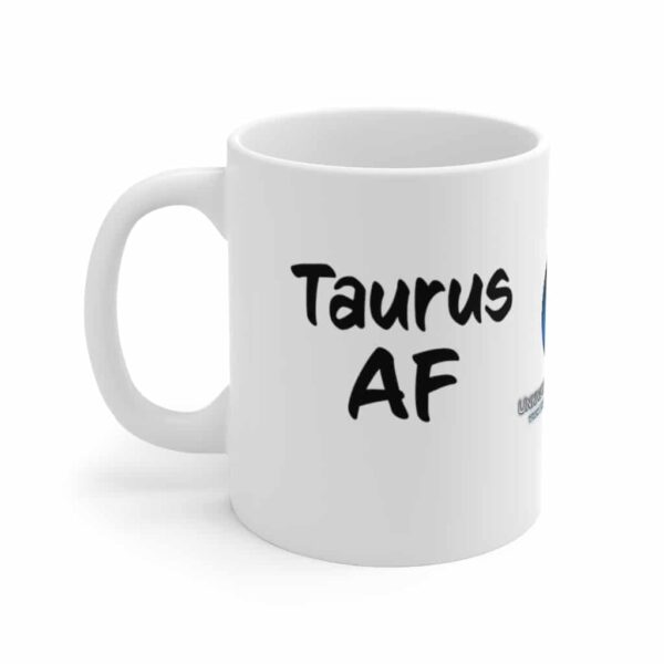 Taurus AF - Zodiac Collection - Ceramic Mug 11oz - Image 3