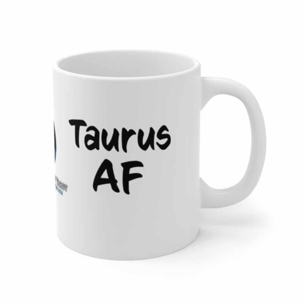Taurus AF - Zodiac Collection - Ceramic Mug 11oz - Image 4
