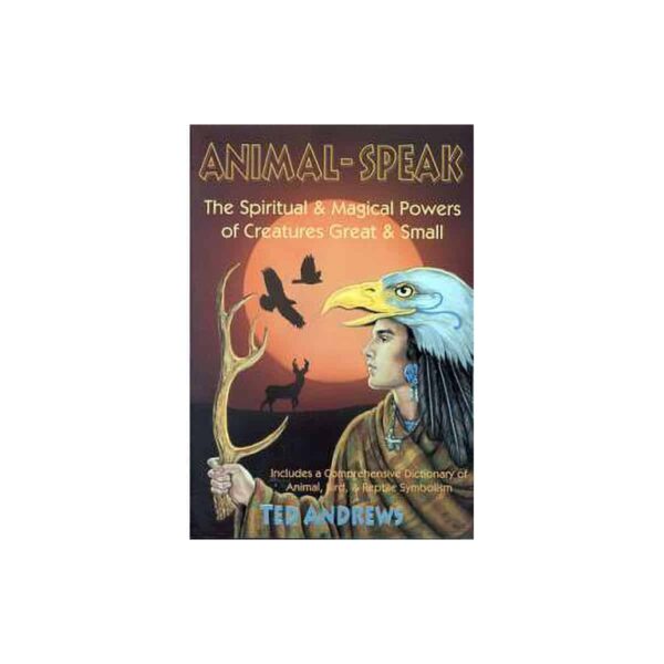 Animal-Speak by Ted Andrews