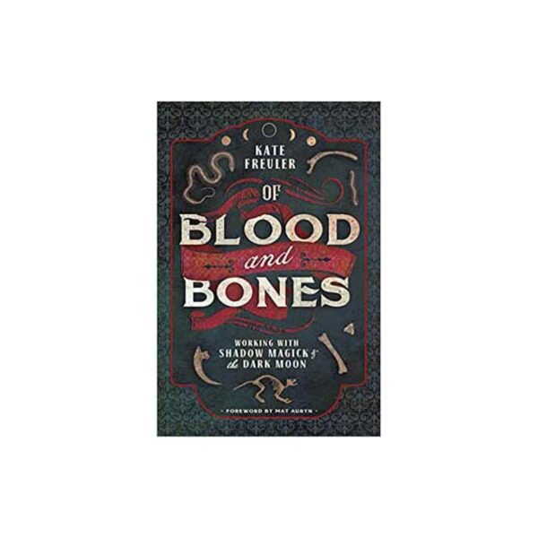 Of Blood & Bones by Kate Freuler