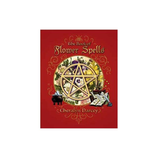 Book of Flower Spells by Cheralyn Darcey