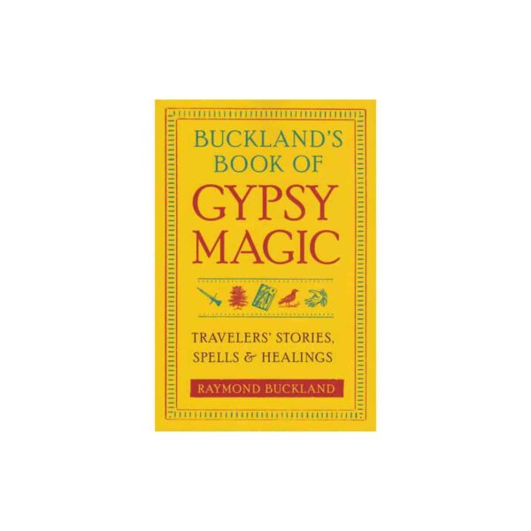 Buckland's Book of Gypsy Magic by Raymond Buckland