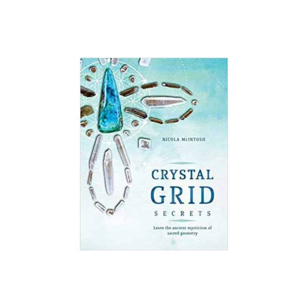 Crystal Grid Secrets by Nicola McIntosh