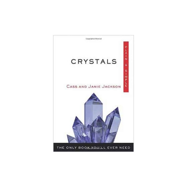 Crystals Plain & Simple by Jackson & Jackson