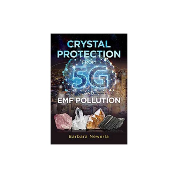 Crystal Protection from 5G by Barbara Newerla