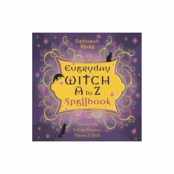 Everyday Witch A to Z Spellbook by Deborah Blake