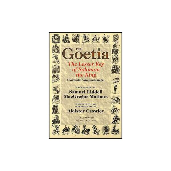 Goetia: Lesser Key of Solomon by Liddell & Mathers