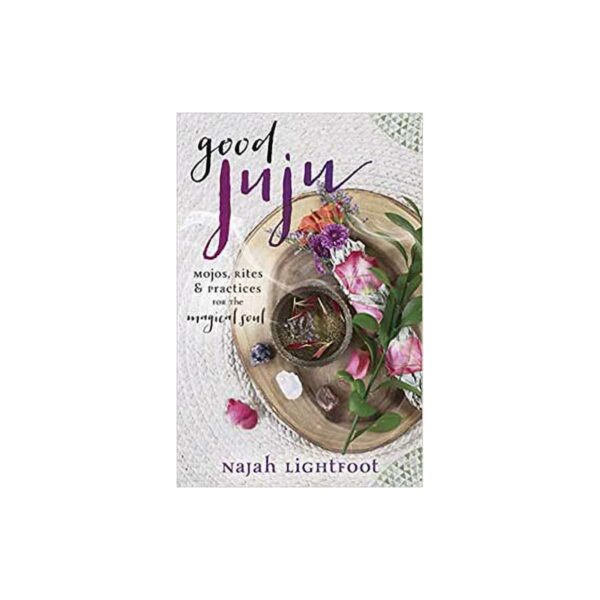 Good Juju by Najah Lightfoot