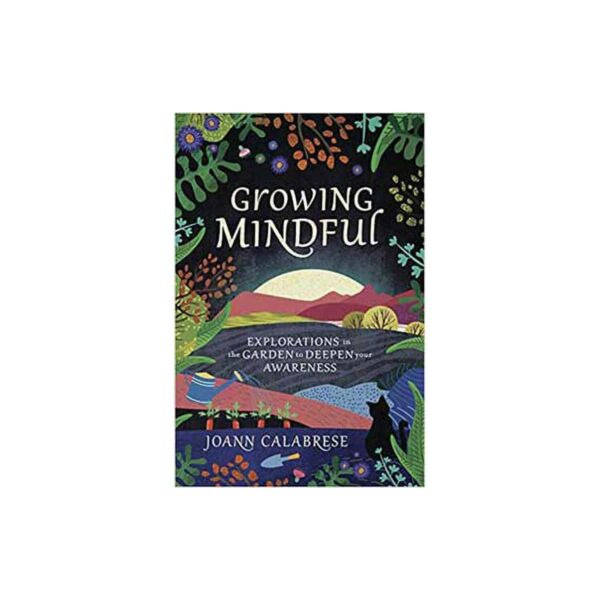 Growing Mindful by Joann Calabrese