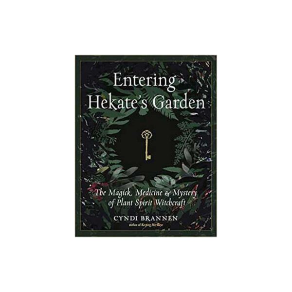 Entering Hekate's Garden by Cyndi Brannen