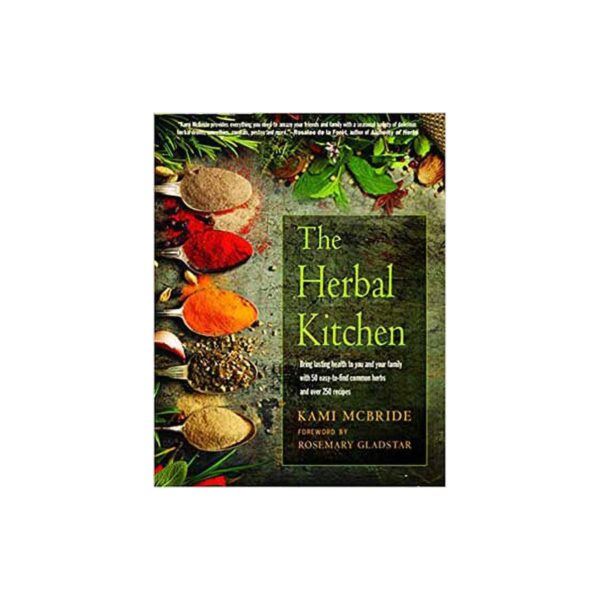 Herbal Kitchen by McBride & Gladstar