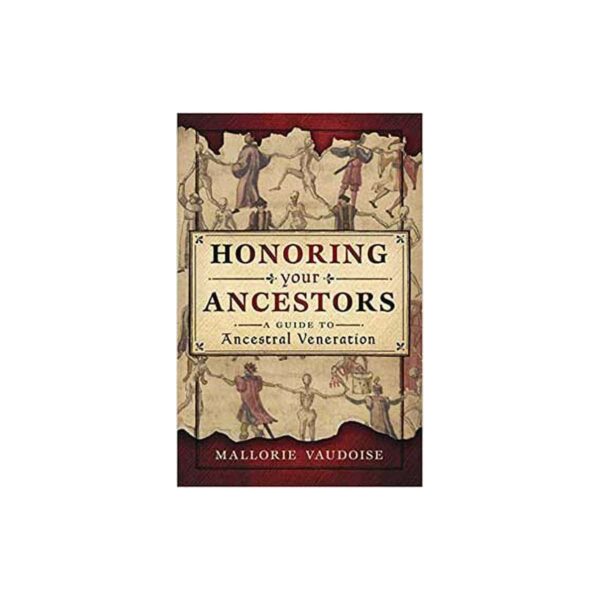 Honoring your Ancestors by Mallorie Vaudoise