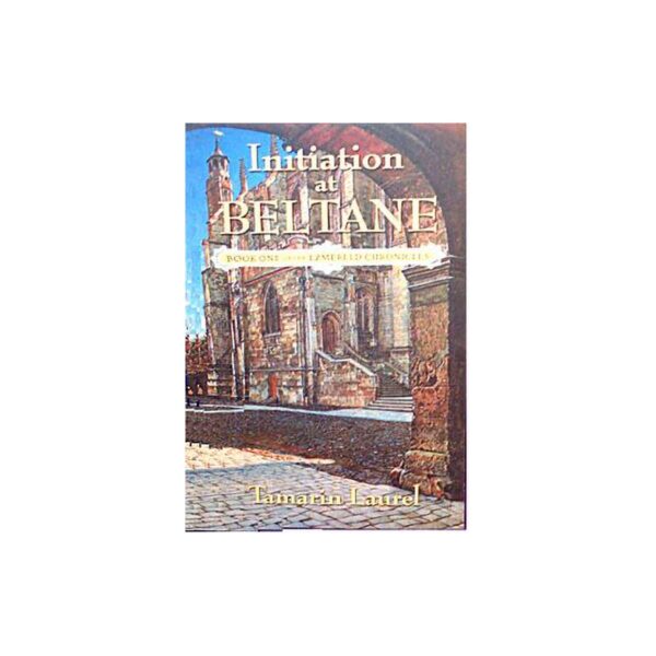 Initiation At Beltane by Tamarin Laurel (SIGNED COPY)