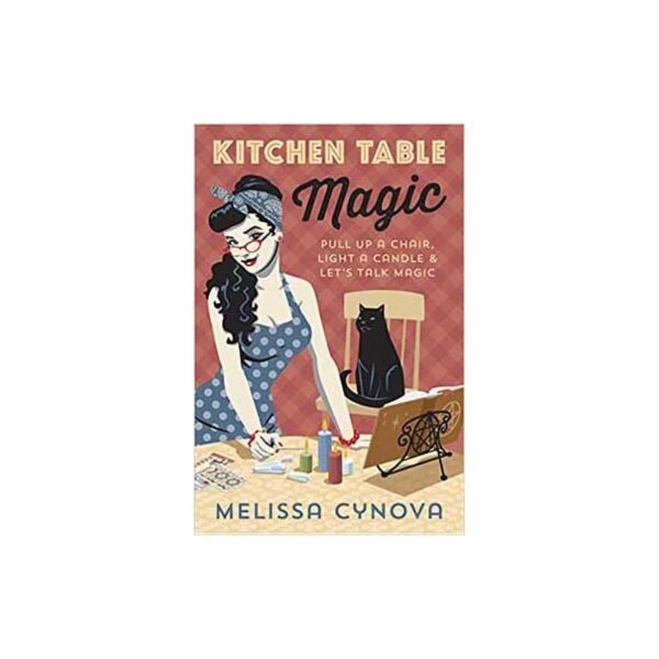 Kitchen Table Magic by Melissa Cynova