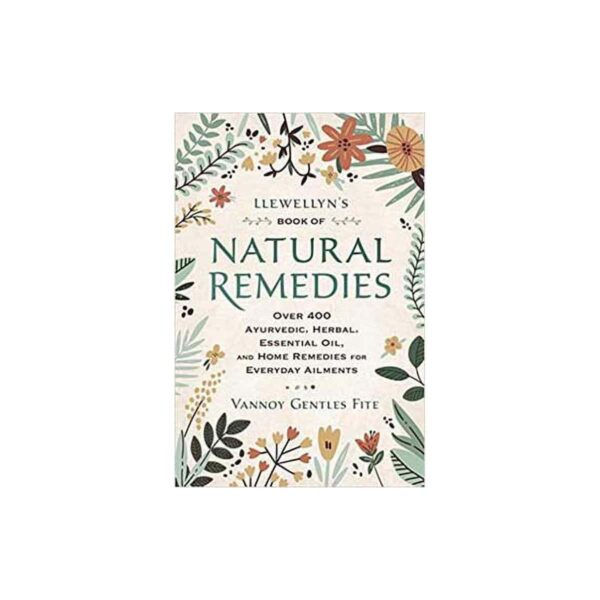 Llewellyn's Book of Natural Remedies by Vannoy Gentles Fite