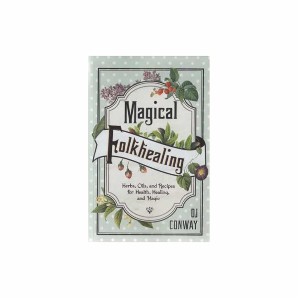 Magical Folkhealing by DJ Conway