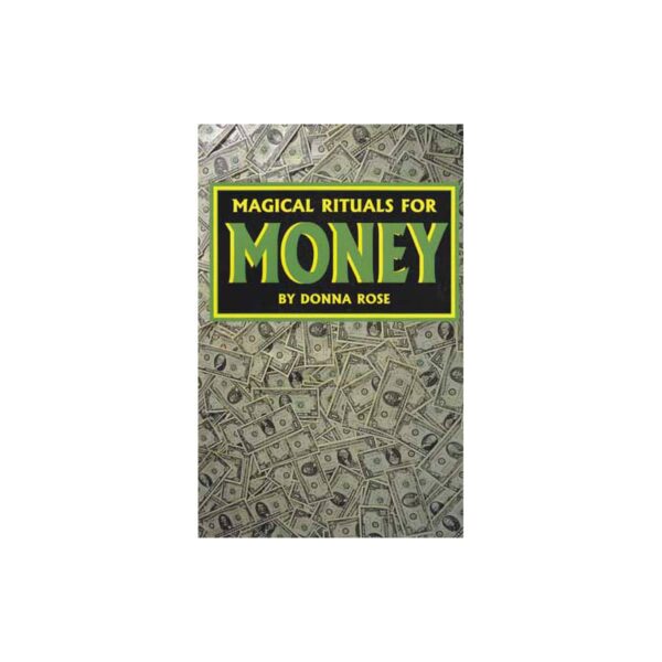 Magical Rituals for Money by Donna Rose