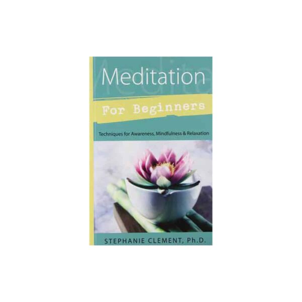 Meditation for Beginners by Stephanie Clement