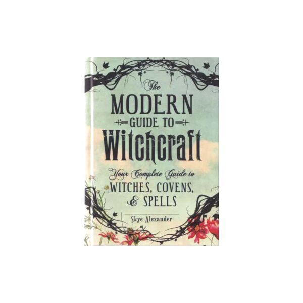 Modern Guide to Witchcraft by Skye Alexander