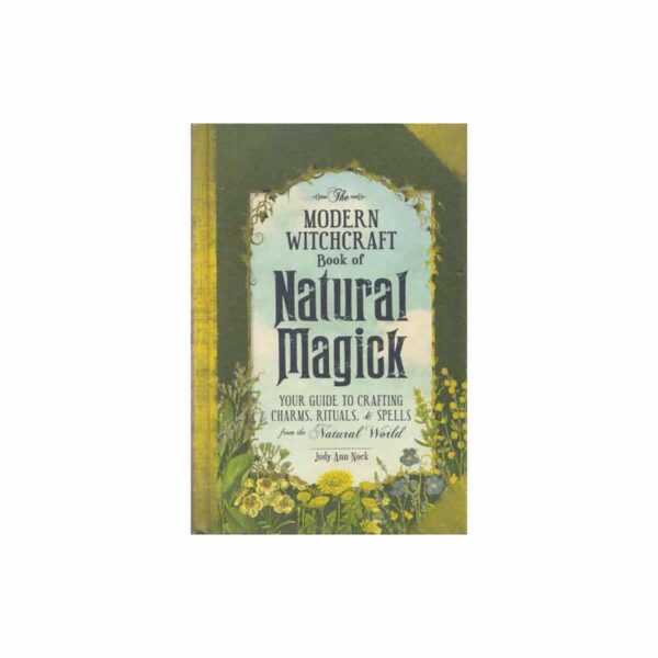Modern Witchcraft Natural Magick (hc) by Judy Ann Nock