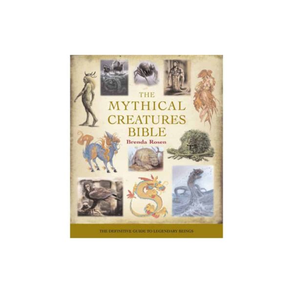 Mythical Creature Bible by Brenda Rosen