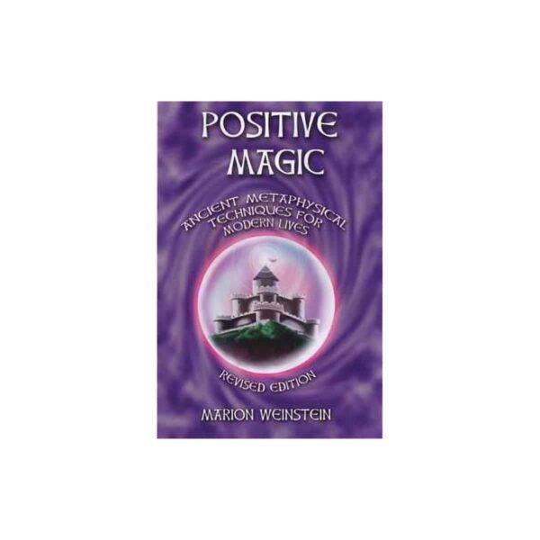 Positive Magic by Marion Weinstein