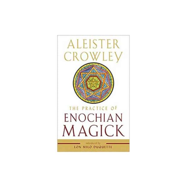 Practice of Enochian Magick by Aleister Crowley