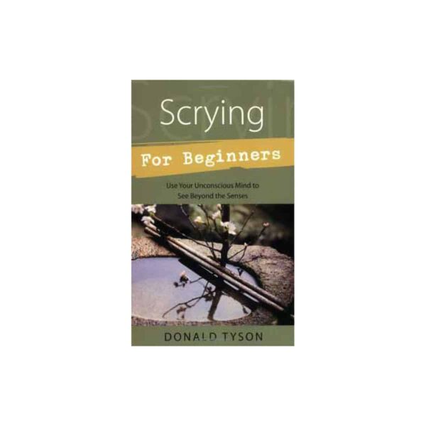 Scrying for Beginners by Donald Tyson