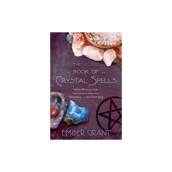 Second Book of Crystal Spells by Ember Grant