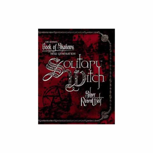 Solitary Witch  by Silver Ravenwolf