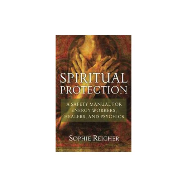 Spiritual Protection by Sophie Reicher
