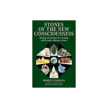 Stones of the New Consciousness by Robert Simmons