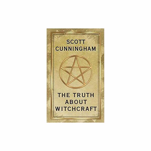 Truth About Witchcraft  by Scott Cunningham