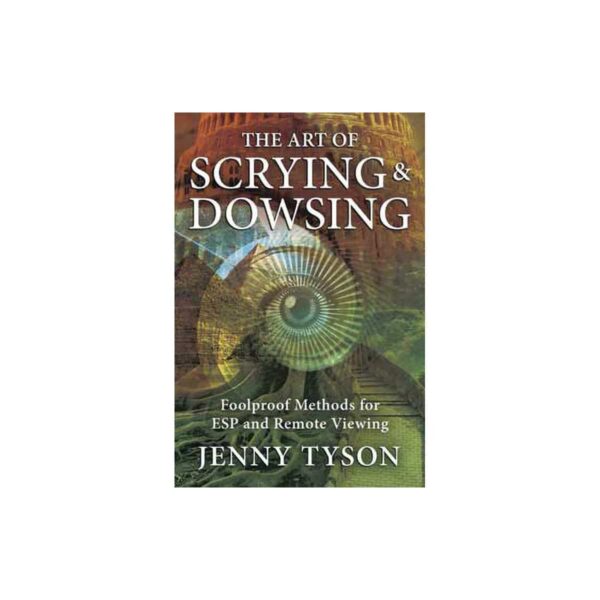 Art of Scrying & Dowsing by Jenny Tyson